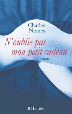 N'oublie pas mon petit cadeau (eBook, ePUB) - Nemes, Charles