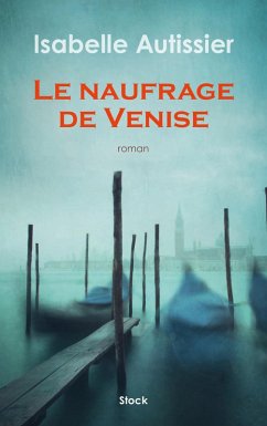 Le naufrage de Venise (eBook, ePUB) - Autissier, Isabelle