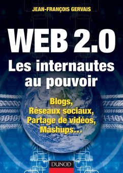 Web 2.0 - Les internautes au pouvoir (eBook, ePUB) - Gervais, Jean-François