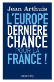 L'Europe: Dernière chance pour la France (eBook, ePUB)