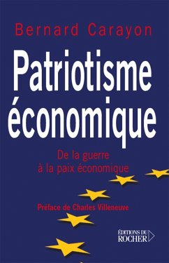 Patriotisme économique (eBook, ePUB) - Carayon, Bernard