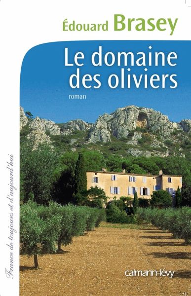 Le Domaine des oliviers (eBook, ePUB) Le Domaine des oliviers (eBook, ePUB)