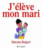 J'élève mon mari (eBook, ePUB) J'élève mon mari (eBook, ePUB)