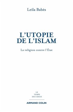 L'utopie de l'islam (eBook, ePUB) - Babès, Leïla
