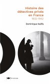 Histoire des détectives privés en France (eBook, ePUB)