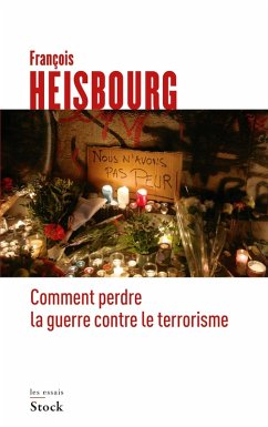 Comment perdre la guerre contre le terrorisme (eBook, ePUB) - Heisbourg, François