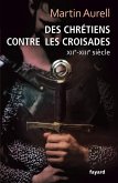Des Chrétiens contre les croisades (eBook, ePUB)