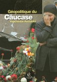 Géopolitique du Caucase (eBook, ePUB)