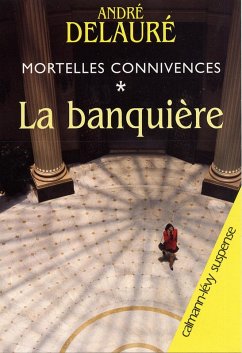 Cover Mortelles connivences, t1 : La Banquière (eBook, ePUB)