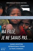 Ma fille, je ne savais pas... (eBook, ePUB)