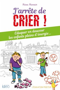 J'arrête de crier (eBook, ePUB) - Renner, Rona