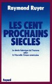 Les Cent prochains siècles (eBook, ePUB)