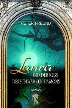 Laura und der Kuss des schwarzen Dämons (eBook, ePUB) - Freund, Peter