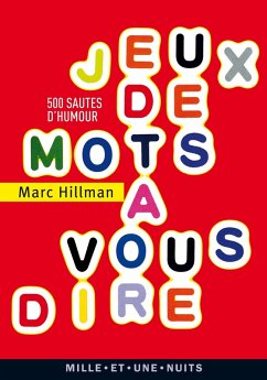 Jeux de mots à vous dire (eBook, ePUB) - Hillman, Marc