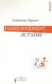 Passionnément... je t'aime (eBook, ePUB)