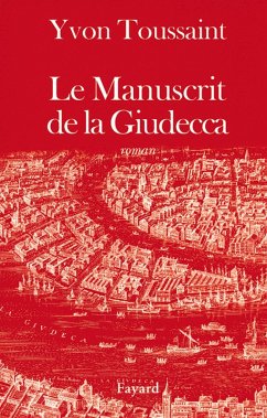 Le Manuscrit de la Giudecca (eBook, ePUB) - Toussaint, Yvon