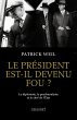 Le président est-il devenu fou ?... - Bild 1