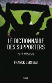 Le dictionnaire des supporters (eBook, ePUB) Le dictionnaire des supporters (eBook, ePUB)
