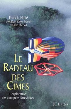 Le Radeau des Cimes (eBook, ePUB) - Hallé, Francis; Cleyet-Marrel, Dany; Ebersolt, Gilles