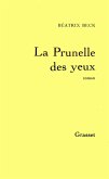 La prunelle des yeux (eBook, ePUB) La prunelle des yeux (eBook, ePUB)