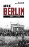 Mur de Berlin, le monde d'après (eBook, ePUB)