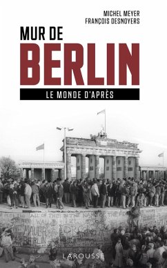 Mur de Berlin, le monde d'après (eBook, ePUB) - Meyer, Michel