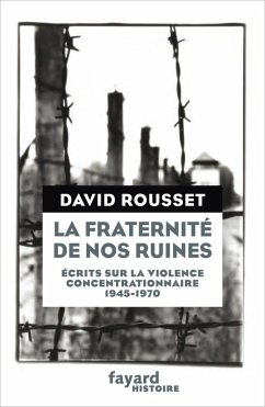 La Fraternité de nos ruines (eBook, ePUB) - Rousset, David