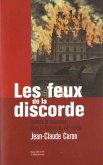 Les feux de la discorde (eBook, ePUB) Les feux de la discorde (eBook, ePUB)