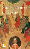 Sur les traces de Jésus (eBook, ePUB) Sur les traces de Jésus (eBook, ePUB)