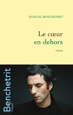 Le coeur en dehors (eBook, ePUB) - Benchetrit, Samuel