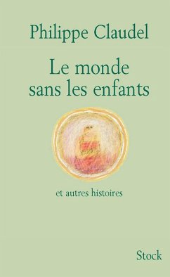 Le monde sans les enfants et autres histoires (eBook, ePUB) Cover Le monde sans les enfants et autres histoires (eBook, ePUB)