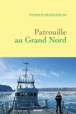 Patrouille au Grand Nord (eBook, ePUB) Patrouille au Grand Nord (eBook, ePUB)