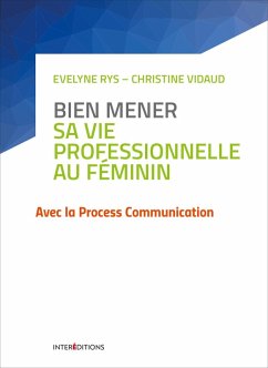 Bien mener sa vie professionnelle au féminin (eBook, ePUB) - Vidaud, Christine