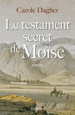 Le Testament secret de Moïse (eBook, ePUB) - Dagher, Carole