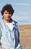 Daniel Balavoine, authentique (eBook, ePUB)