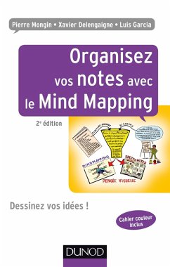 Organisez vos notes avec le Mind Mapping - 2e éd. (eBook, ePUB) - Mongin, Pierre; Delengaigne, Xavier; Garcia, Luis