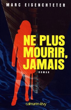 Cover Ne plus mourir, jamais (eBook, ePUB)