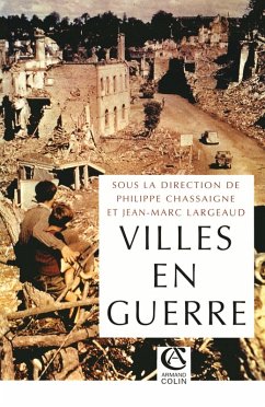 Les villes en guerre (eBook, ePUB) - Chassaigne, Philippe; Largeaud, Jean-Marc