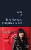 Je ne répondrai plus jamais de rien (eBook, ePUB)