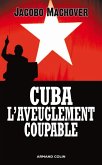 Cuba : l'aveuglement coupable (eBook, ePUB)