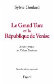 Le Grand Turc et la République de Venise - Nouvelle édition (eBook, ePUB)