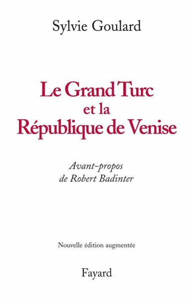 Le Grand Turc et la République de Venise - Nouvelle édition (eBook, ePUB)