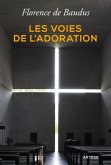 Les voies de l'adoration (eBook, ePUB) Les voies de l'adoration (eBook, ePUB)