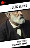 Jules Verne: Gesammelte Werke (eBook, ePUB)