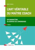 L'art véritable du maître coach - 2e éd. (eBook, ePUB)