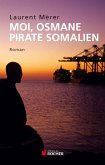 Moi, Osmane, pirate somalien suivi de Pirates d'hier et d'aujourd'hui (eBook, ePUB)
