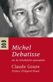 Michel Debatisse ou la révolution paysanne (eBook, ePUB)