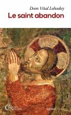 Le saint abandon (eBook, ePUB) Le saint abandon (eBook, ePUB)