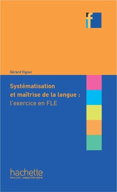 Collection F - Systématisation et maîtrise de la langue : l'exercice en FLE (ebook) (eBook, ePUB) - Vigner, Gérard