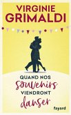 Quand nos souvenirs viendront danser (eBook, ePUB) Quand nos souvenirs viendront danser (eBook, ePUB)
